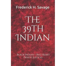 The 39th Indian: Black Indian - Red Heart (White Justice)
