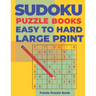 Sudoku Puzzle Books Easy to Hard Large Print: Logic Games For Adults - Brain Games Books For Adults