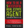 How to Be a Successful Real Estate Agent: In an Industry Where 87% Fail