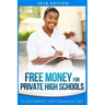 Free Money For Private High Schools: Scholarships and Financial Aid