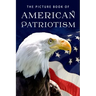 The Picture Book of American Patriotism: A Gift Book for Alzheimer's Patients and Seniors with Dementia