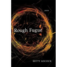 Rough Fugue: Poems