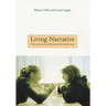 Living Narrative: Creating Lives in Everyday Storytelling
