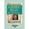 Alzheimer's Disease: What If There Was a Cure? (Large Print 16pt)