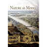 Nature as Model: Salomon de Caus and Early Seventeenth-Century Landscape Design