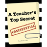 A Teacher's Top Secret Confidential