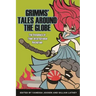 Grimms' Tales Around the Globe: The Dynamics of Their International Reception