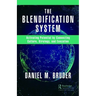 The Blendification System: Activating Potential by Connecting Culture, Strategy, and Execution