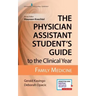 The Physician Assistant Student's Guide to the Clinical Year: Family Medicine: With Free Online Access!