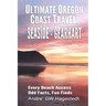 Ultimate Oregon Coast Travel: Seaside - Gearhart: Every Beach Access, Odd Facts, Fun Finds