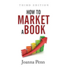 How To Market A Book: Third Edition
