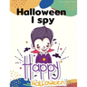 Halloween I Spy Happy Halloween: Painting books for Children and kids in special time with spooky and horror ghost, mummy, vampire and little witch
