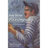 Key West Hemingway: A Reassessment