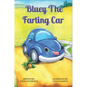 Bluey the Farting Car