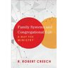 Family Systems and Congregational Life: A Map for Ministry
