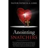 Anointing Snatchers