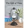 The Gift of Time: A Birth Mother's Memoir