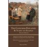The Catechism Explained: By Stories and Examples