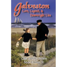 Galveston Lore, Legend, & Downright Lies