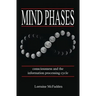 Mind Phases Consciousness and the information processing cycle