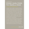 From Shelters to Dwellings: The Dismantling and Reassembling of the Refugee Camp