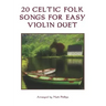 20 Celtic Folk Songs for Easy Violin Duet