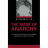 The Mask of Anarchy Updated Edition: The Destruction of Liberia and the Religious Dimension of an African Civil War
