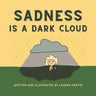 Sadness is a Dark Cloud