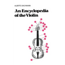 An Encyclopedia of the Violin