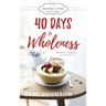 40 Days to Wholeness