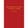 The Quotations of Mayor Coleman A. Young