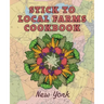 Stick to Local Farms Cookbook: New York