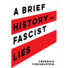 A Brief History of Fascist Lies