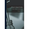 Vaccination: Its Fallacies and Evils