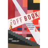 Off Book: Memorization Secrets from Performing Artists