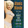 Atomic Blonde: The Films of Mamie Van Doren
