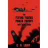 The Flying Tigers Poker Payoff: They Saved China