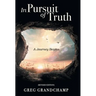 In Pursuit of Truth: A Journey Begins
