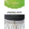 Chasing Ruth: A Century Later a Family Discovers Itself
