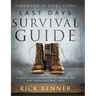 Last Days Survival Guide: A Scriptural Handbook to Prepare You for These Perilous Times