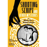 Shooting Script and Other Mysteries