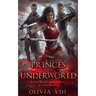 Princes of the Underworld: a Steamy Romantic Urban Fantasy