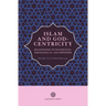 Islam and God-Centricity: Reassessing Fundamental Theological Assumptions