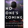 No One's Coming: From Social Anxiety To Million Dollar Speaker