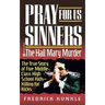 Pray for Us Sinners: The Hall Mary Murder