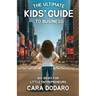 The Ultimate Kids' Guide to Business: Big Ideas for Little Entrepreneurs