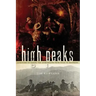High Peaks: A History of Hiking the Adirondacks from Noah to Neoprene