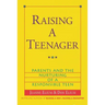 Raising a Teenager: Parents and the Nurturing of a Responsible Teen
