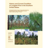 History and Current Condition of Longleaf Pine in the Southern United States