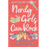 Nerdy Girls Can Rock: A Young Adult Fake Relationship Romance